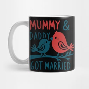 Mummy & Daddy got married mothers day Mug